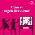 Utan el ingen livekultur